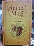 Animal Magic: a handbook of mystical energies and enchantments (hardback)