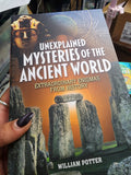 Unexplained Mysteries of the Ancient World: extraordinary enigmatic from history