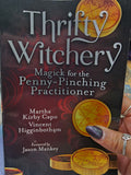 Thrifty witchery: magick for penny-pinching practitioner