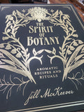 The Spirit of Botany: aromatic recipes & rituals