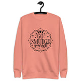 Go smudge yourself sweatshirt